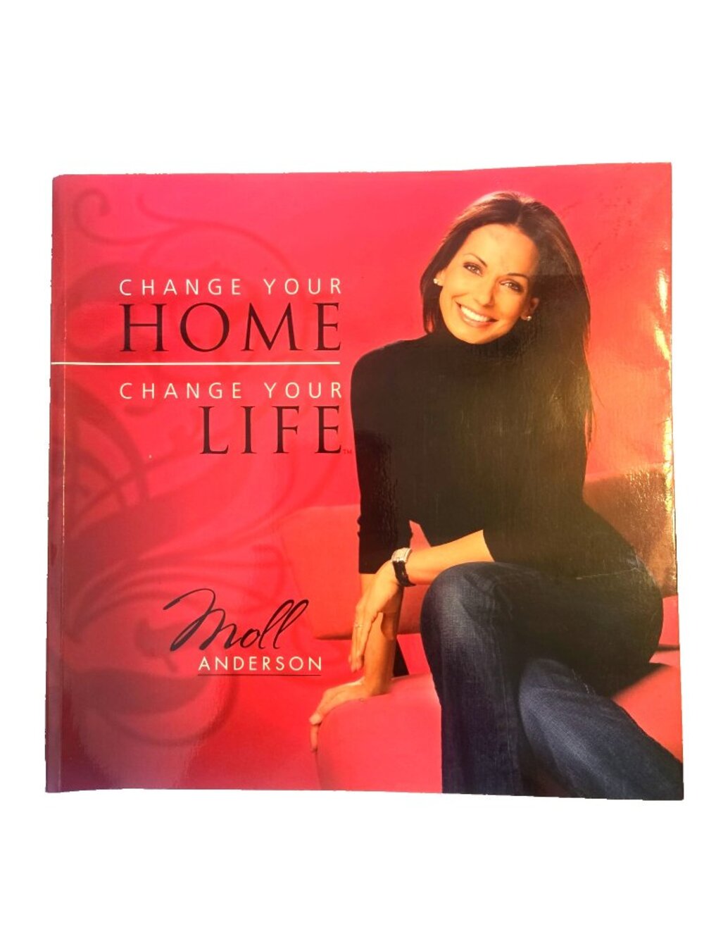 "Change Your Home Change Your Life" by Moll Anderson Paperback Book 2006